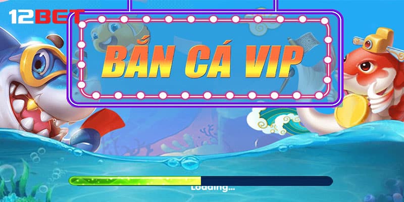 Giới thiệu game bắn cá vip