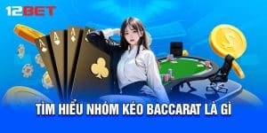 Thế nào là nhóm kéo baccarat?